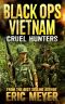 [Black Ops Vietnam 04] • Cruel Hunters